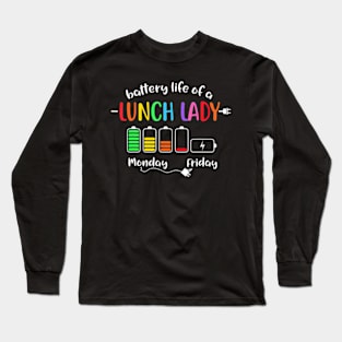 Battery  Of A School Lunch  Cafeteria Worker Long Sleeve T-Shirt